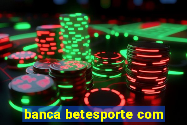 banca betesporte com